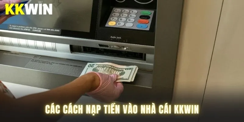Phương thức nạp tiền KKwin