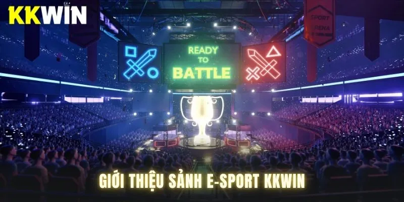 Khám phá E-sport KKwin