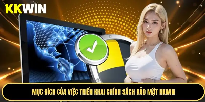 Mục đích của chính sách bảo mật 