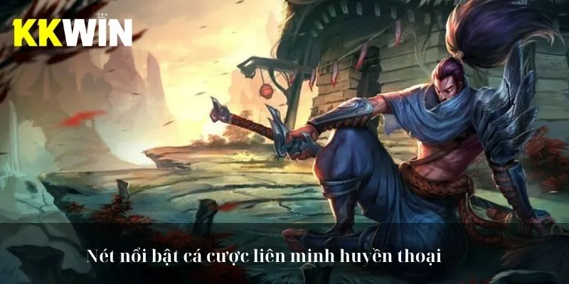 Nét nổi bật cá cược liên minh huyền thoại