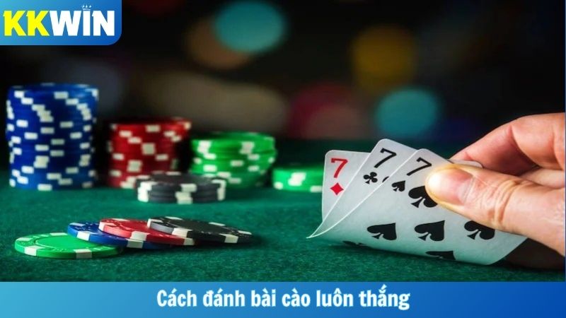 Cách Đánh Bài Cào Luôn Thắng