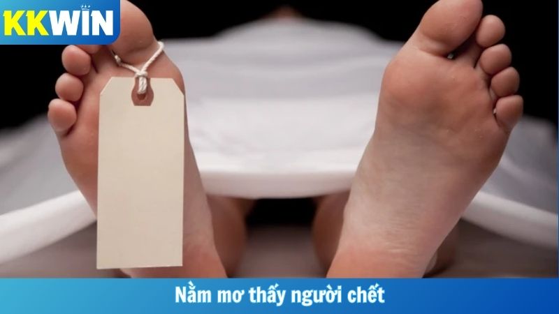 Nằm Mơ Thấy Người Chết