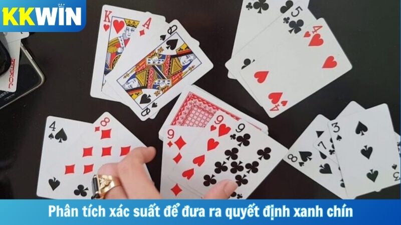 Phân tích xác suất để đưa ra quyết định xanh chín