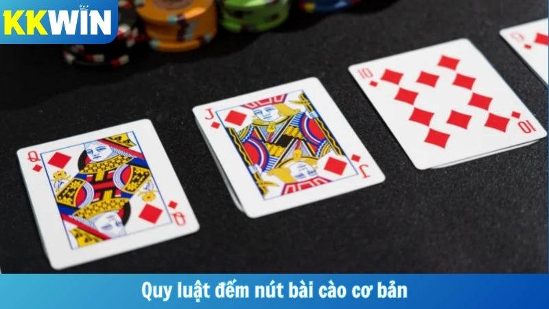 Quy luật đếm nút bài cào cơ bản