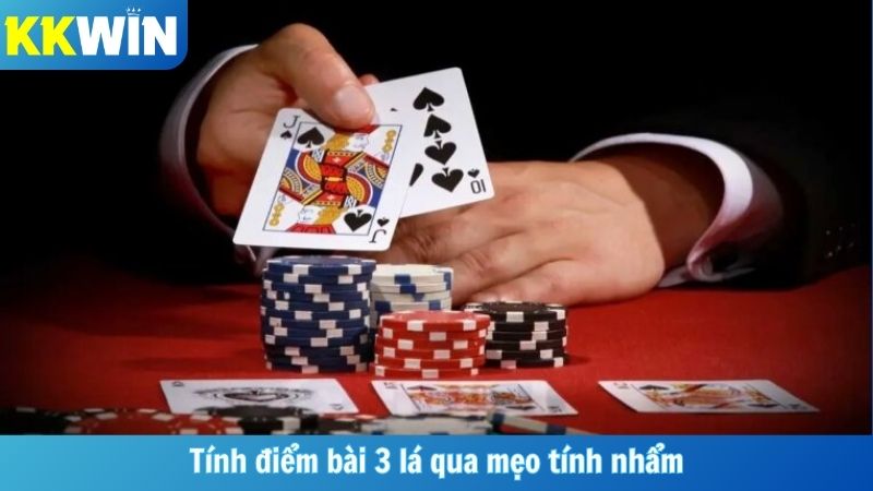 Tính điểm bài 3 lá qua mẹo tính nhẩm