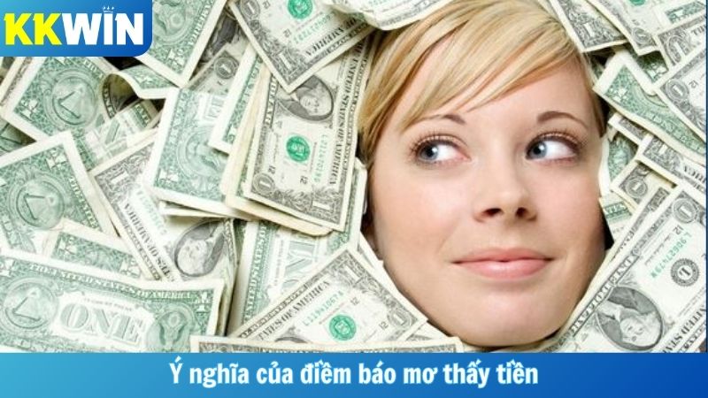 Ý nghĩa của điềm báo mơ thấy tiền