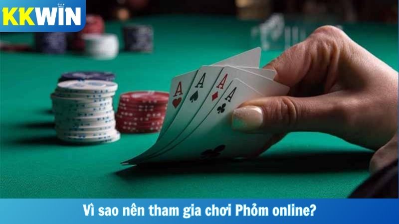 Vì sao nên tham gia chơi Phỏm online?